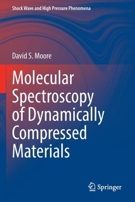[预订]Molecular Spectroscopy of Dynamically Compressed Materials 9789811924224