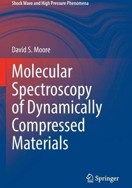 [预订]Molecular Spectroscopy of Dynamically Compressed Materials 9789811924224