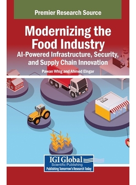 预订 Modernizing the Food Industry: AI-Powered Infrastructure, Security, and Supply Chain Innovation: 9798337352886