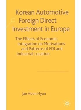 预订 Korean Automotive Foreign Direct Investment in Europe: Effects of Economic Integration Motivations and Patterns of