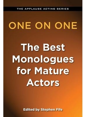 预订 One on One: The Best Monologues for Mature Actors 一对一：成熟演员的*独白: 9781480360198