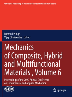 【预订】Mechanics of Composite, Hybrid and Multifunctional Materials , Volum 9783030598709