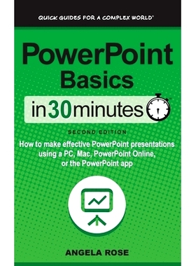 预订 PowerPoint Basics In 30 Minutes: How to make effective PowerPoint presentations using a PC, Mac, PowerPoint Online,