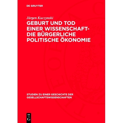 预订 Geburt und Tod einer Wissenschaft- die bürgerliche politische Ökonomie: 9783112721360