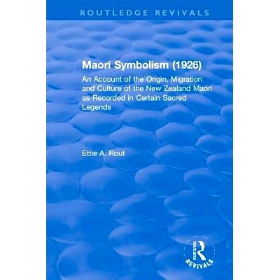 预订 Revival: Maori Symbolism (1926): An Account of the Origin, Migration and Culture of the New Zealand Maori: 97811385
