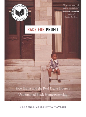 预订 Race for Profit: How Banks and the Real Estate Industry Undermined Black Homeownership 赢利竞赛：银行和房地产业如何
