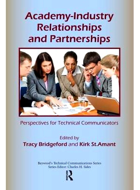 预订 Academy-Industry Relationships and Partnerships: Perspectives for Technical Communicators: 9780895039064