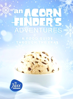 预订 An Acorn-Finder’s Adventures: A Food Guide through the Eras: 9798477476237