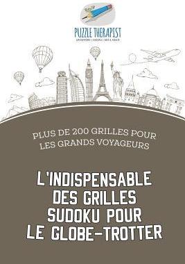 [预订]L’indispensable des grilles Sudoku pour le globe-trotter - Plus de 200 grilles pour les grands voy 9781541944510
