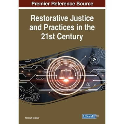 预订 Restorative Justice and Practices in the 21st Century 21世纪的恢复性司法与实践: 9781668461464