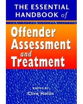 预订 The Essential Handbook Of Offender Assessment And Treatment 罪犯评估与处置基本手册: 9780470854365