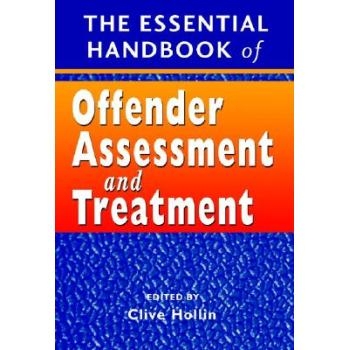 预订 The Essential Handbook Of Offender Assessment And Treatment 罪犯评估与处置基本手册: 9780470854365