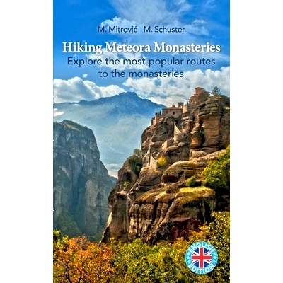 预订 Hiking Meteora Monasteries: Explore the most popular routes to the monasteries: 9783757817275