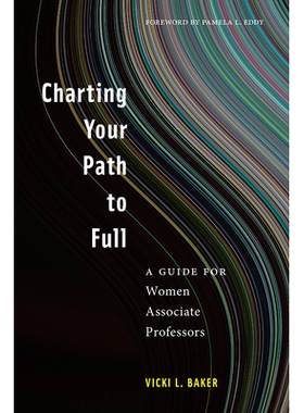 预订 Charting Your Path to Full: A Guide for Women Associate Professors 绘制你的完整路径:女副教授指南: 9781978805934