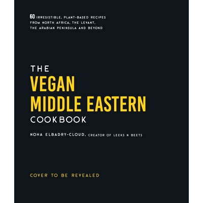 预订 The Vegan Middle Eastern Cookbook: 60 Irresistible, Plant-Based Recipes from North Africa, the Levant, the Arabian
