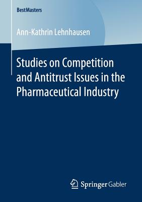 【预订】Studies on Competition and Antitrust Issues in the Pharmaceutical Industry