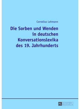 预订 Die Sorben und Wenden in deutschen Konversationslexika des 19. Jahrhunderts: 9783631676493