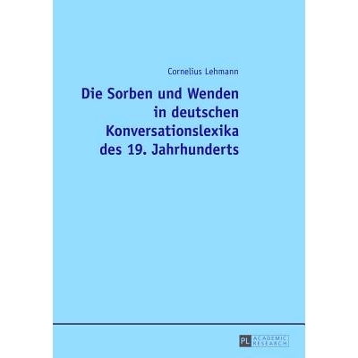 预订 Die Sorben und Wenden in deutschen Konversationslexika des 19. Jahrhunderts: 9783631676493