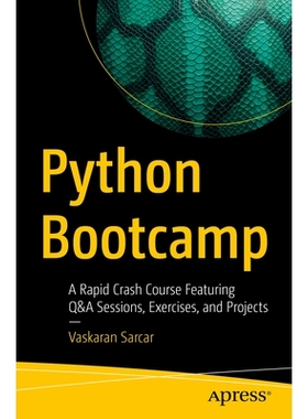 预订 Python Bootcamp: A Rapid Crash Course Featuring Q&A Sessions, Exercises, and Projects Python 训练营：以问答环节、练