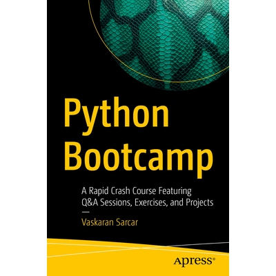 预订 Python Bootcamp: A Rapid Crash Course Featuring Q&A Sessions, Exercises, and Projects Python 训练营：以问答环节、练