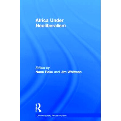 预订 Africa Under Neoliberalism 新自由主义下的非洲：1980年以来的变革政治: 9781472425706