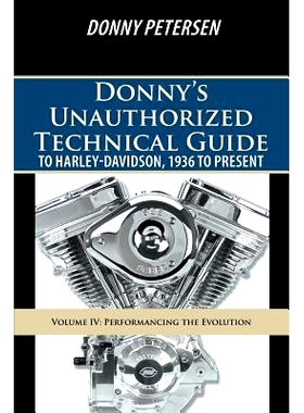 预订 Donny's Unauthorized Technical Guide to Harley-Davidson, 1936 to Present: Volume IV: Performancing the Evolution
