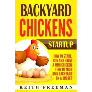Backyard Mini Grow Your Budget Own 9781546 Start Chickens Firm Startup Run How 预订 Chicken and