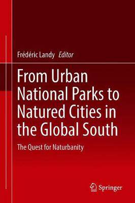 【预订】From Urban National Parks to Natured Cities in the Global South
