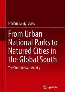 【预订】From Urban National Parks to Natured Cities in the Global South