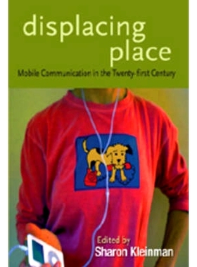 预订 Displacing Place: Mobile Communication in the Twenty-first Century: 9780820486598