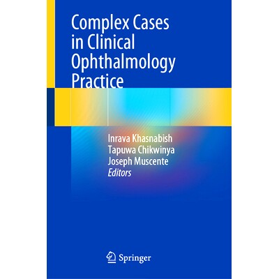 预订 Complex Cases in Clinical Ophthalmology Practice 临床眼科实践的复杂病例: 9783031734663