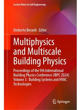 预订 Multiphysics and Multiscale Building Physics: Proceedings of the 9th International Building Physics Conference (IBP