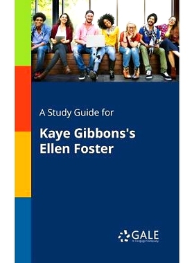 预订 A Study Guide for Kaye Gibbons’s Ellen Foster: 9781375398183