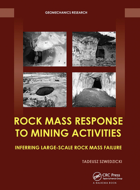 【预订】Rock Mass Response to Mining Activities: Inferring Large-Scale Rock Mass Failure 9781032095240