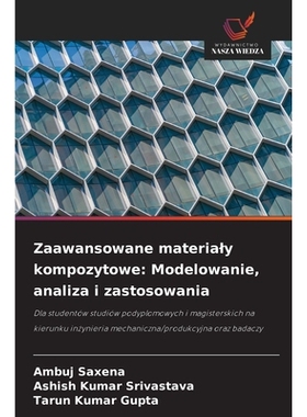 预订 Zaawansowane materialy kompozytowe: Modelowanie, analiza i zastosowania: 9786209362644