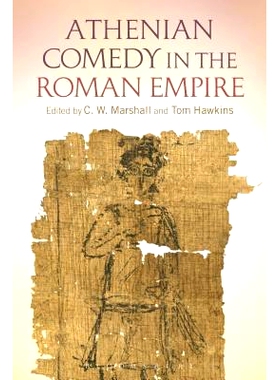 预订 Athenian Comedy in the Roman Empire: 9781472588838