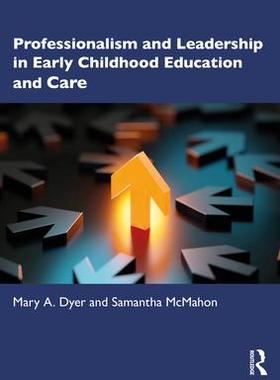 [预订]Professionalism and Leadership in Early Childhood Education and Care 9780367415921