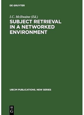 预订 Subject Retrieval in a Networked Environment: Proceedings of the IFLA Satellite Meeting held in Dublin, OH,14-16 Au