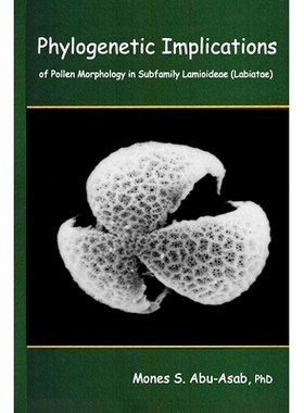 预订 Phylogenetic Implications of Pollen Morphology in Subfamily Lamioideae (Labiatae): 9798647203861