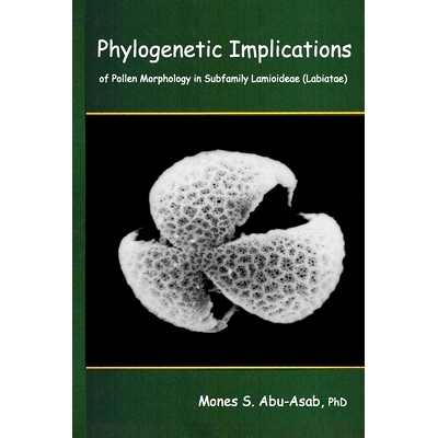 预订 Phylogenetic Implications of Pollen Morphology in Subfamily Lamioideae (Labiatae): 9798647203861