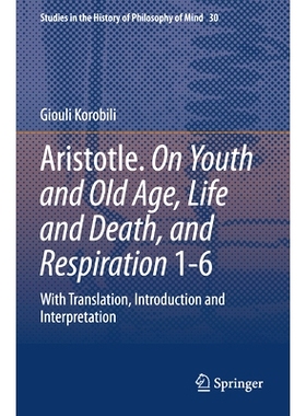 预订 Aristotle. On Youth and Old Age, Life and Death, and Respiration 1-6: With Translation, Introduction and Interpreta