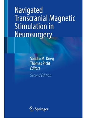 预订 Navigated Transcranial Magnetic Stimulation in Neurosurgery 神经外科的导航经颅磁刺激: 9783031971549