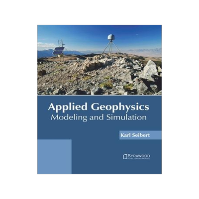 [预订]Applied Geophysics: Modeling and Simulation 9781682866429