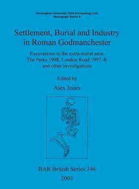 [预订]Settlement Burial and Industry in Roman Godmanchester 9781841714844