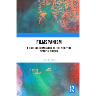 Cinema Critical Companion 电影迷：西班牙电影研究 9780367111526 Study the Spanish 预订 Filmspanism 重要伴侣
