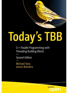 预订 Today’s TBB: C++ Parallel Programming with Threading Building Blocks 当代线程构建块：使用线程构建块的C++并行编程