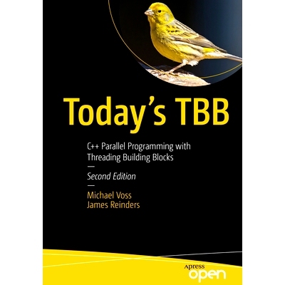 预订 Today’s TBB: C++ Parallel Programming with Threading Building Blocks 当代线程构建块：使用线程构建块的C++并行编程