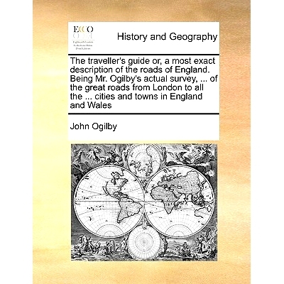 预订 The Traveller’s Guide Or, a Most Exact Description of the Roads of England. Being Mr. Ogilby’s Actual Survey, ...