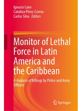 预订 When states kill: Monitor of Lethal Force in Latin America and the Caribbean: Analysis of Killings by Police and Ar