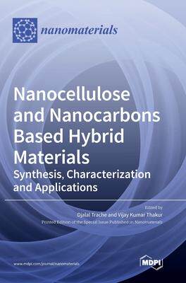 [预订]Nanocellulose and Nanocarbons Based Hybrid Materials: Synthesis, Characterization and Applications 9783039433742